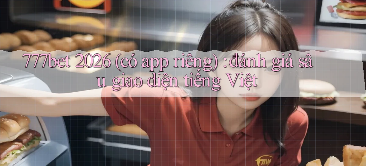 777bet   Vào Ứng Dụng Game   Suốt 24 Giờ
