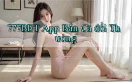 777bet app bắn cá đổi thưởng