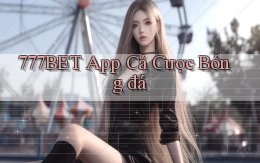 777bet app cá cược bóng đá