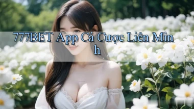 777bet app cá cược liên minh