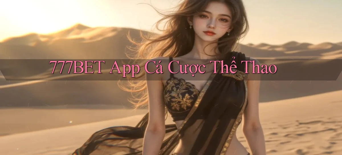 777bet app cá cược thể thao