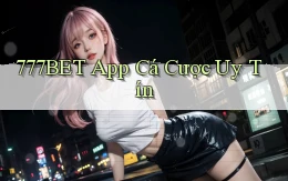 777bet app cá cược uy tín