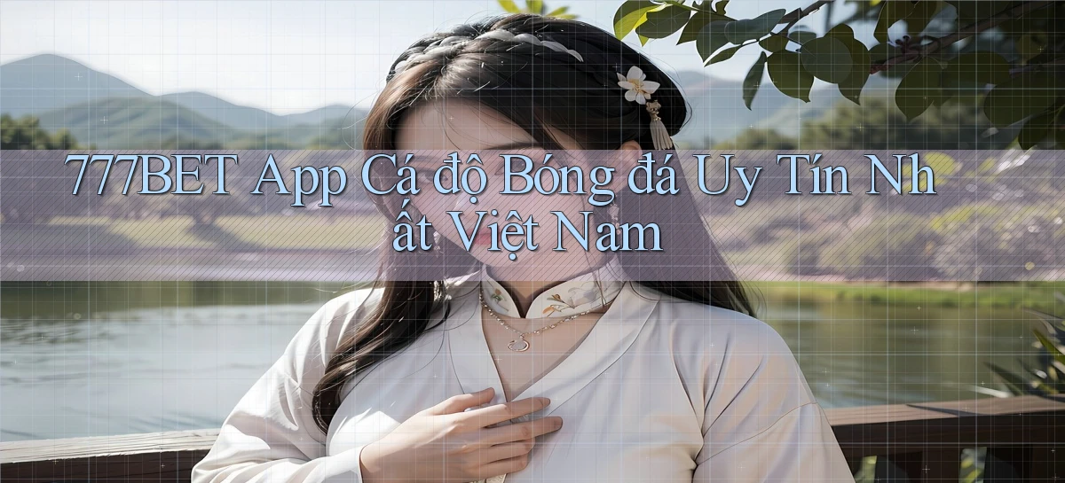 777bet   Vào Ứng Dụng Game   Suốt 24 Giờ