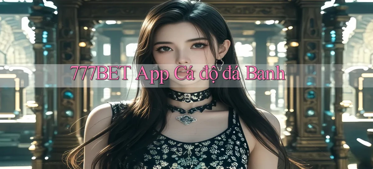 777bet   Vào Ứng Dụng Game   Suốt 24 Giờ