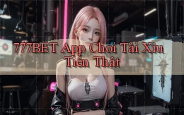 777bet app chơi tài xỉu tiền thật