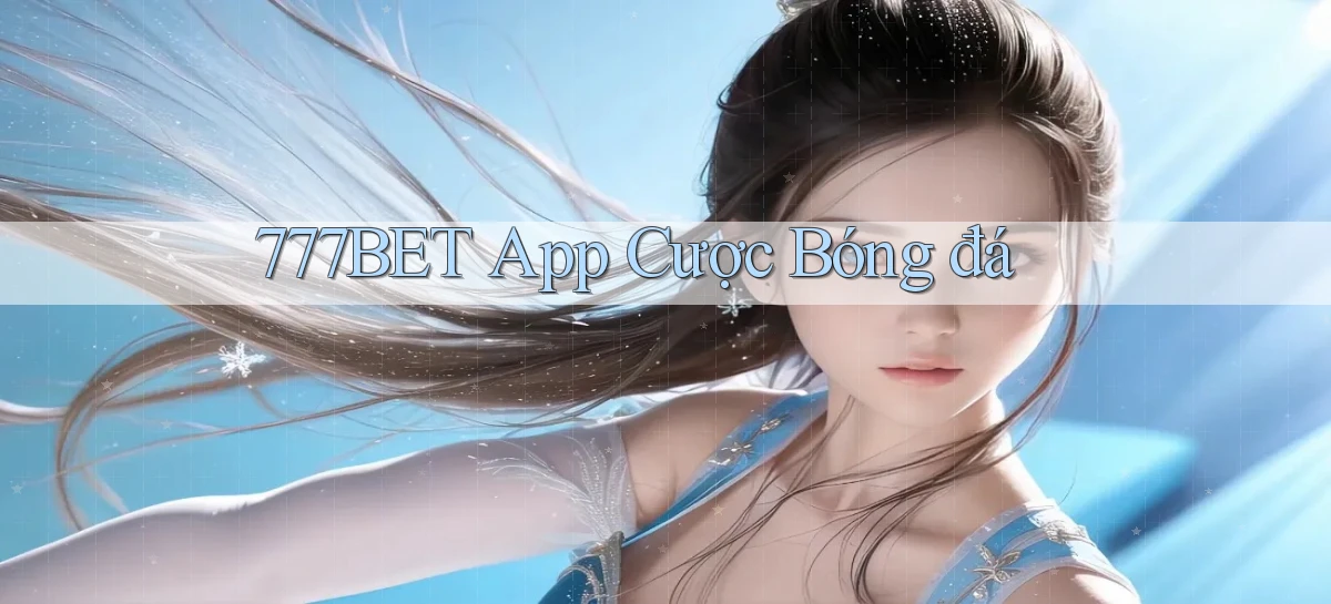 777bet   Vào Ứng Dụng Game   Suốt 24 Giờ