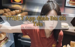 777bet app đánh bài đổi tiền