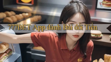 777bet app đánh bài đổi tiền