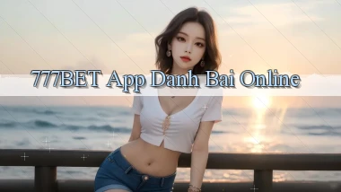 777bet app danh bai online