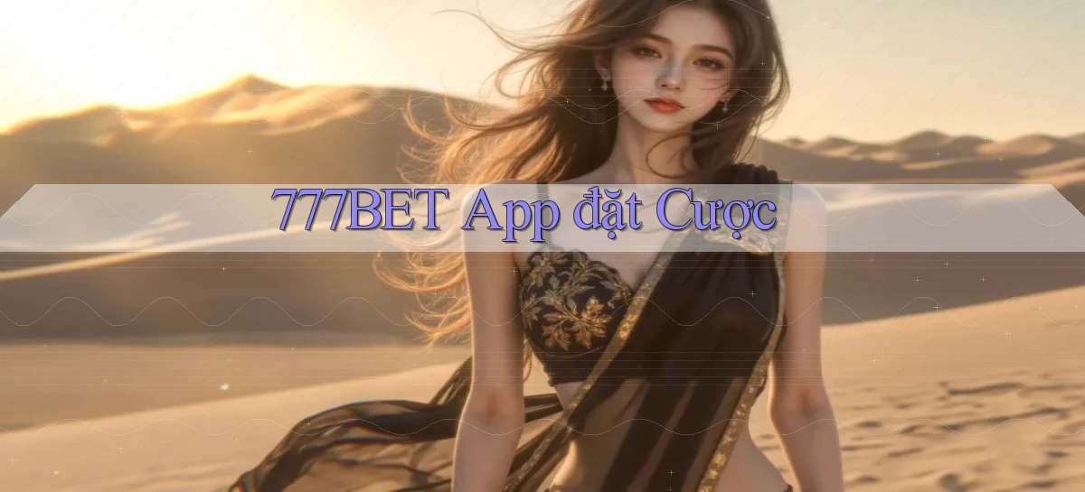 777bet app đặt cược