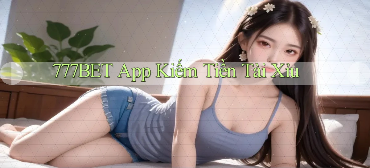 777bet   Vào Ứng Dụng Game   Suốt 24 Giờ