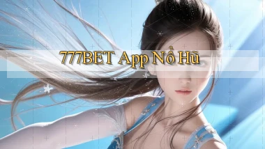 777bet app nổ hũ