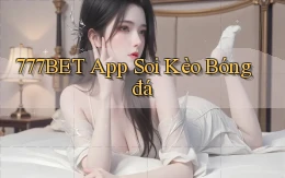 777bet app soi kèo bóng đá