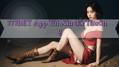 777bet app tài xỉu đổi thưởng