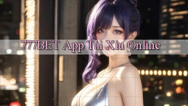 777bet app tài xỉu online