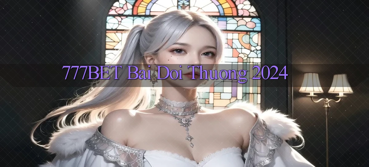 777bet   Vào Ứng Dụng Game   Suốt 24 Giờ