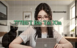 777bet bài tài xỉu