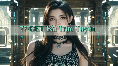 777bet bài trực tuyến
