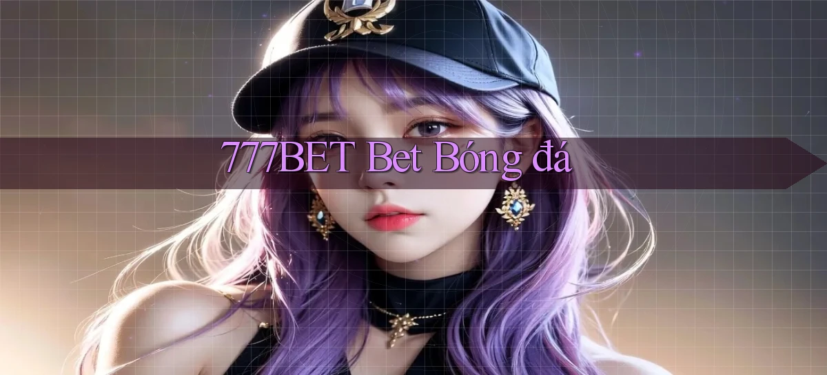 777bet bet bóng đá