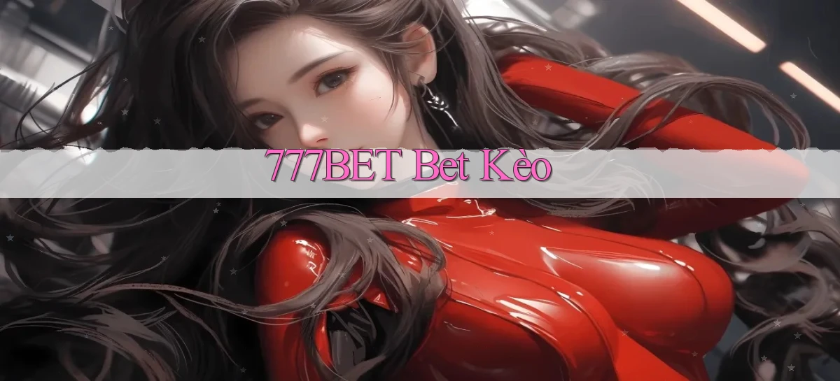 777bet bet kèo