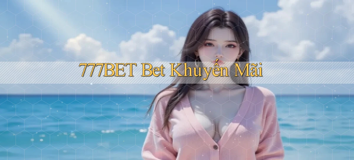 777bet   Vào Ứng Dụng Game   Suốt 24 Giờ