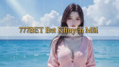 777bet bet khuyến mãi