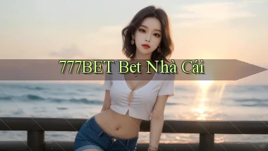 777bet bet nhà cái