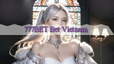 777bet bet vietnam