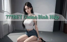 777bet casino bình hiệp