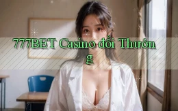 777bet casino đổi thưởng