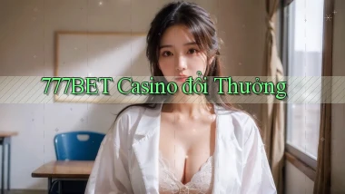 777bet casino đổi thưởng