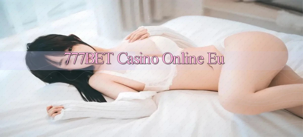 777bet casino online eu