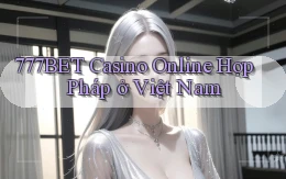 777bet casino online hợp pháp ở việt nam