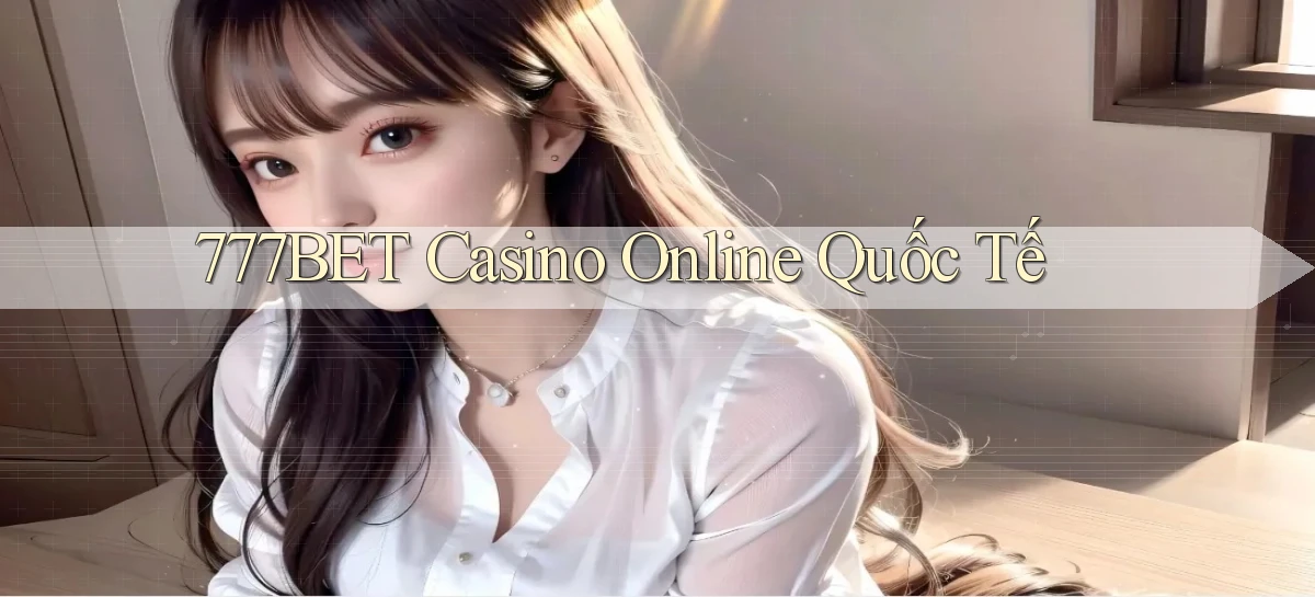 777bet   Vào Ứng Dụng Game   Suốt 24 Giờ