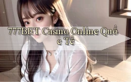 777bet casino online quốc tế
