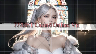 777bet casino online vn