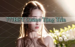 777bet casino tặng tiền