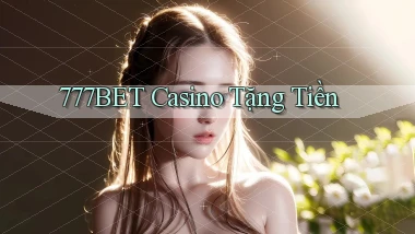 777bet casino tặng tiền