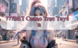 777bet casino trực tuyến