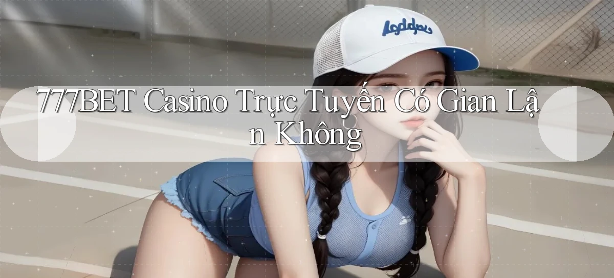777bet   Vào Ứng Dụng Game   Suốt 24 Giờ