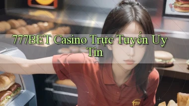 777bet casino trực tuyến uy tín