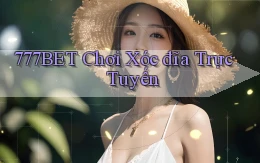 777bet  chơi xóc đĩa trực tuyến