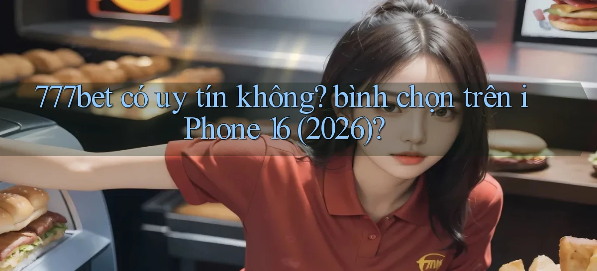 777bet   Vào Ứng Dụng Game   Suốt 24 Giờ
