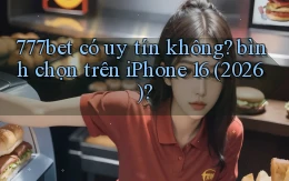 777bet có uy tín không bình chọn trên iPhone 16 (2026)