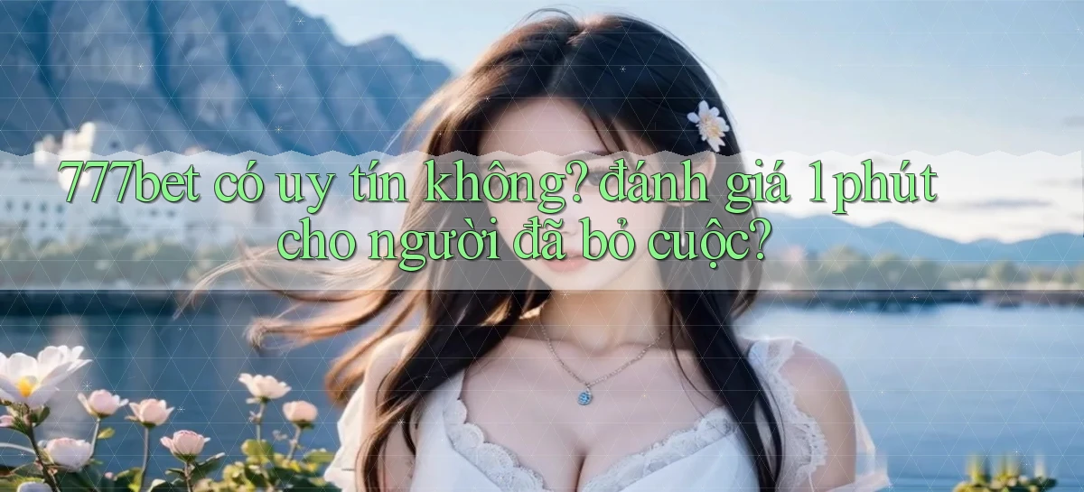 777bet   Vào Ứng Dụng Game   Suốt 24 Giờ