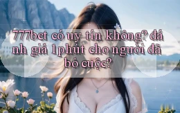 777bet có uy tín không đánh giá 1 phút cho người đã bỏ cuộc