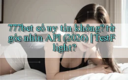 777bet có uy tín không từ góc nhìn API (2026) TestFlight