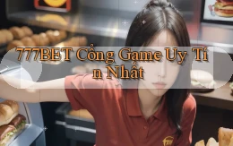 777bet  cổng game uy tín nhất