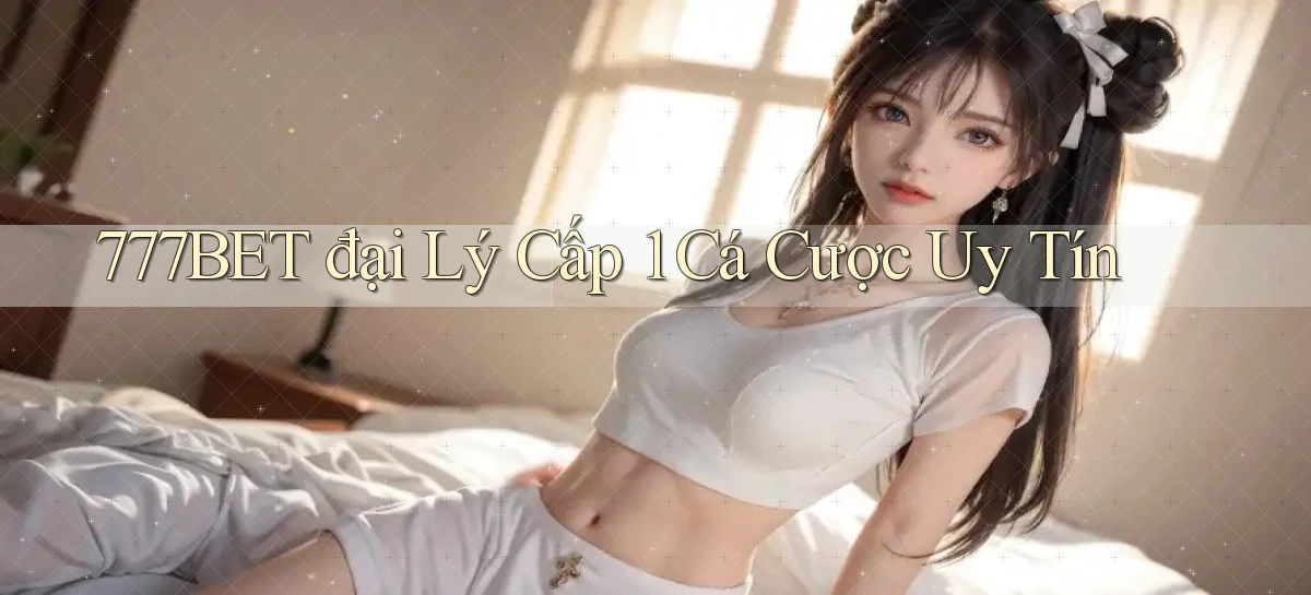 777bet   Vào Ứng Dụng Game   Suốt 24 Giờ