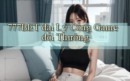 777bet  đại lý cổng game đổi thưởng